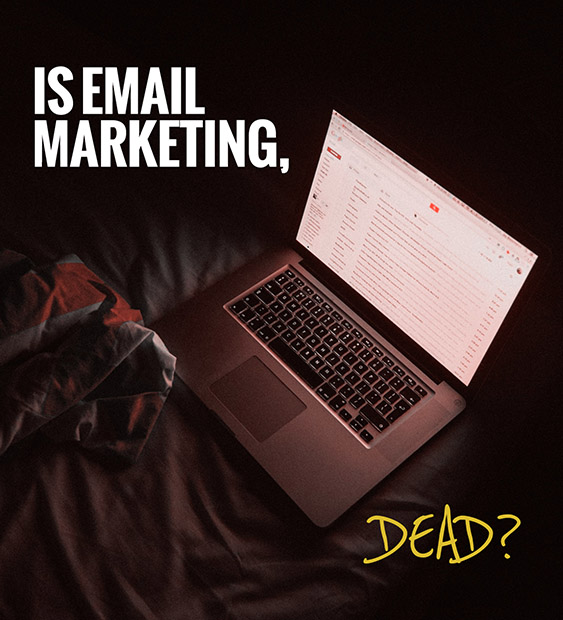 Email marketing dead?